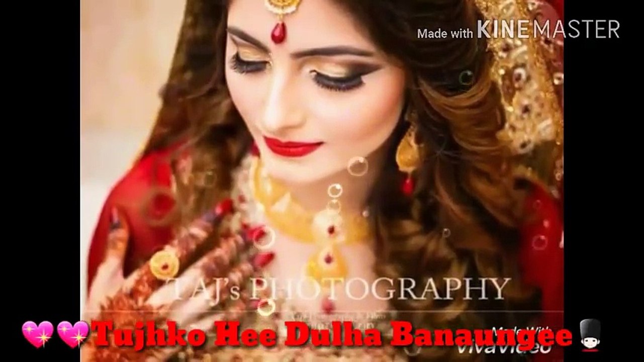 Whatsapp statustujhko hi dulha banaungi...