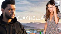 Selena Gomez Fears About Running Into The Weeknd At Coachella