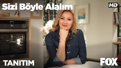 Sizi Böyle Alalım hafta içi her gün 12.45'te FOX'ta!