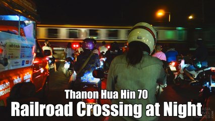 Thanon Hua Hin 70 Railroad Crossing at Night