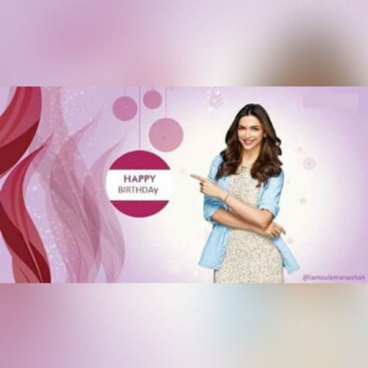 Happy Birthday Deepika Padukone