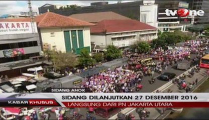 Sidang Ahok Akan Dilanjutkan Kembali 27 Desember 2016