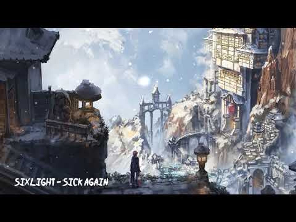 Sixlight - Sick Again [Music for Amv]