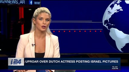 i24NEWS DESK | Uproar over Dutch actress posting Israel pictures | Friday, January 5th 2018