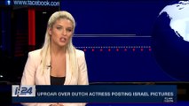i24NEWS DESK | Uproar over Dutch actress posting Israel pictures | Friday, January 5th 2018