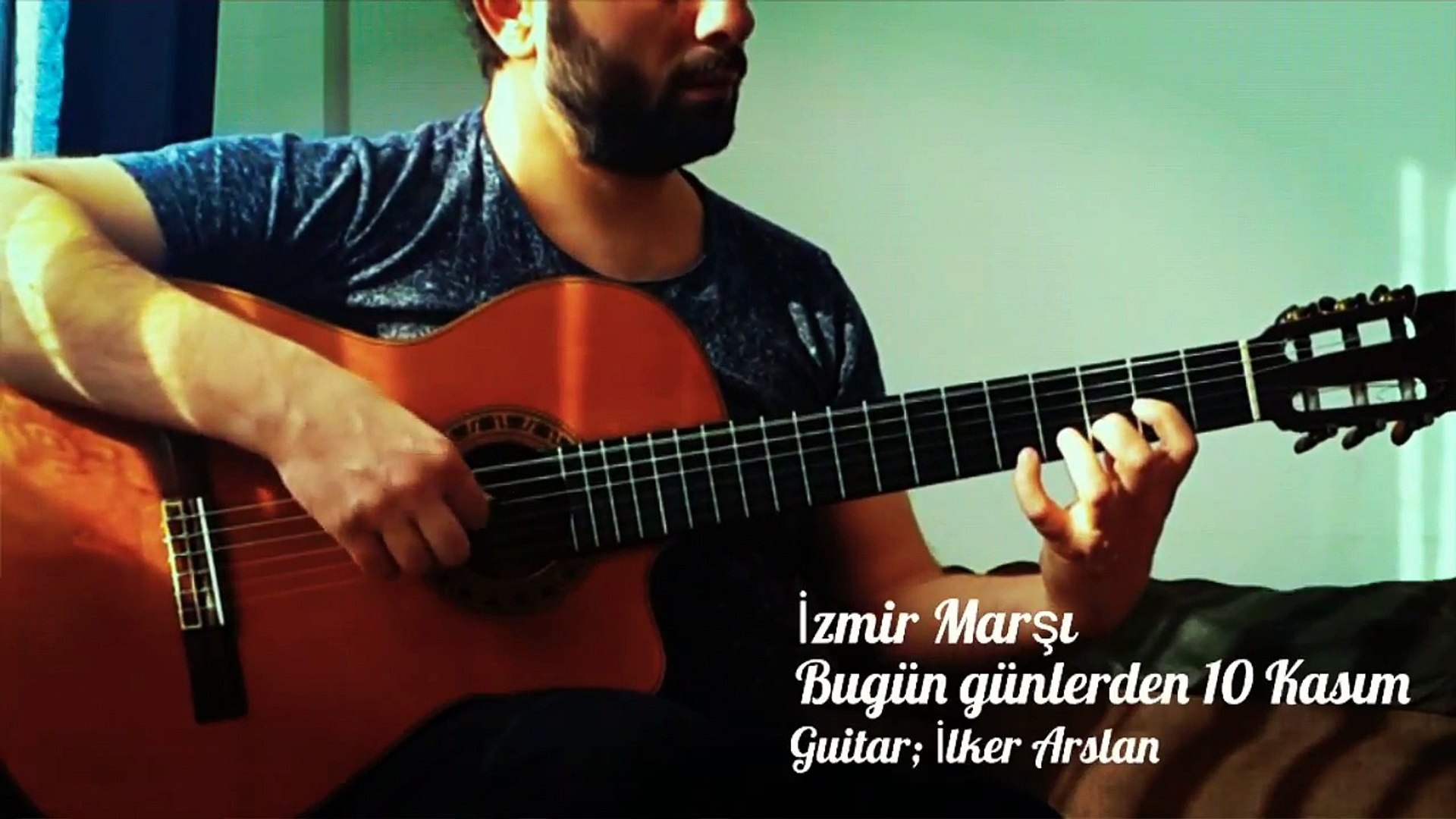 Gitar ve Izmir Marsı "10 Kasm" Klasik Gitar Performans, Özel Gitar Dersi  Beşiktaş 05542325163, Gitar Kursu İstanbul - Dailymotion Video