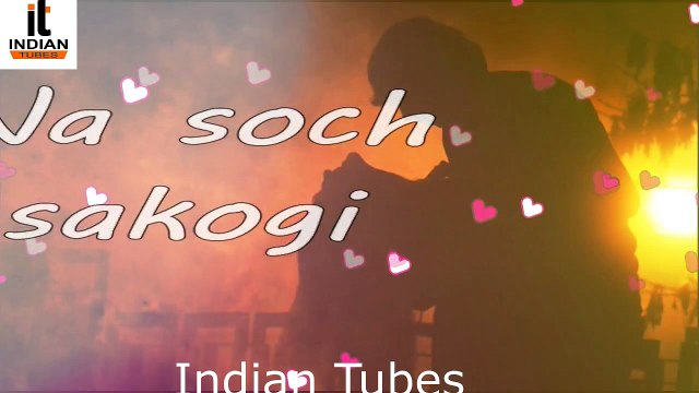 Itna Tumhe Chahna Hai Na Soch Sakogi ! New Love Whatsapp Status ! Indian Tubes !!
