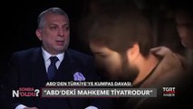 Sonra N'Oldu? - ABD'den Türkiye'ye Kumpas Davası