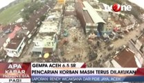 Pencarian Korban Gempa di Aceh Masih Terus Dilakukan