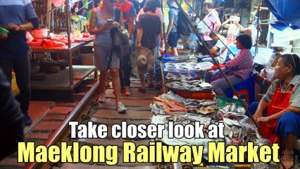 Take closer look at Maeklong Railway Market