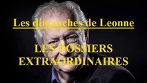 Les dimanches de Leonne EP:92 / Les Dossiers Extraordinaires de Pierre Bellemare