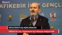 Soylu: Biz dünyayı değiştirdik