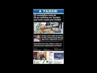 Jornais colocam em destaque na capa as malas de dinheiro de Geddel