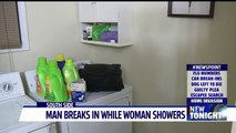 Woman Says Someone Tried to Bust Down Door While She Showered