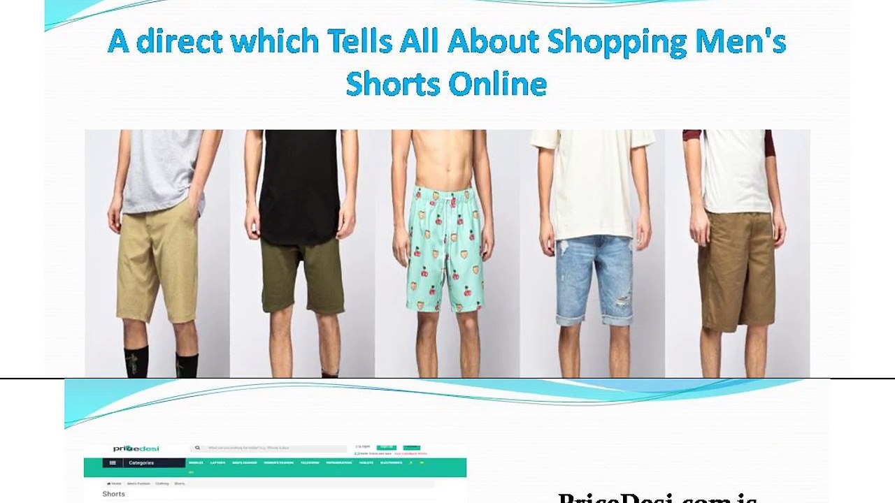 A direct which Tells All About Shopping Men's Shorts Online