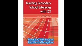 Teaching Secondary School Literacies With Ict (Learning and Teaching with Information and Communications Te)