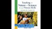 Teaching the Nature of Science Through Process Skills Activities for Grades 3-8