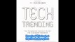 Tech Trending A Visionary Guide to controlling your Technology Future