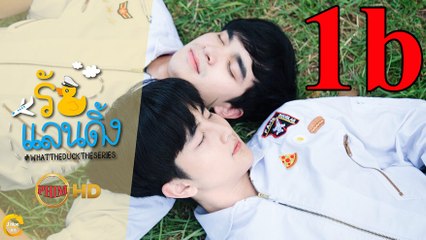 [Part 2] Tình Yêu Hạ Cánh - Tập 1 Vietsub || What The Duck The Series รักแลนดิ้ง EP.1 HD 2018
