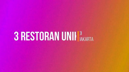 Makanan Unik di Jakarta Yang Wajib Kamu Coba