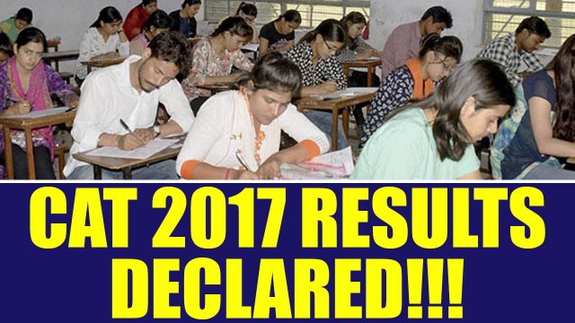 CAT 2017 examination results declared, know where and how to check | Oneindia News