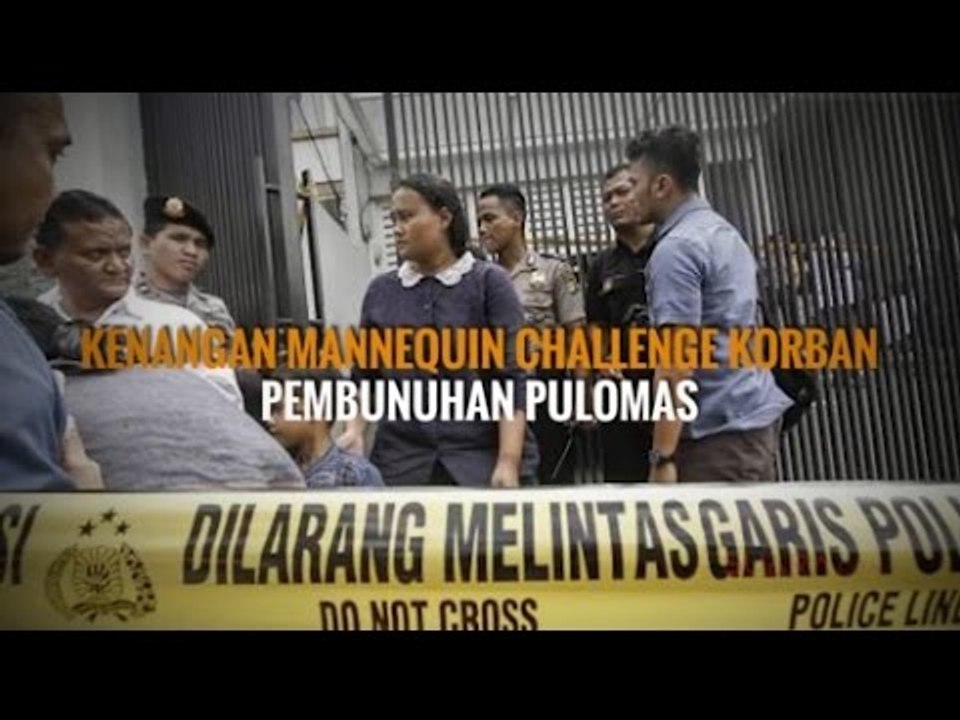 KENANGAN MANNEQUIN CHALLENGE KORBAN PEMBUNUHAN PULOMAS