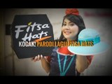 HEBOH! FITSA HATS JADI LAGU PARODI