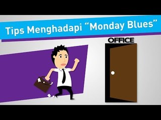 Ini Tips Menghadapi "Monday Blues"!