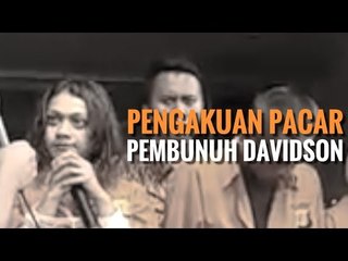 INTEROGASI RCL, KEKASIH DARI SAFRIL PEMBUNUH DAVIDSON