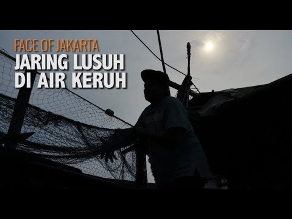 PERJUANGAN BASRI, NELAYAN TRADISIONAL DI TELUK JAKARTA