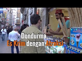 Dondurma, Es Krim dengan Atraksi