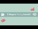 5 Negara Paling Inovatif, Indonesia Urutan Berapa?