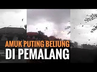 Mengerikan! Amukan Puting Beliung di Pemalang