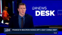 i24NEWS DESK | France's Macron kicks off 3-day China visit | Monday, January 8th 2018