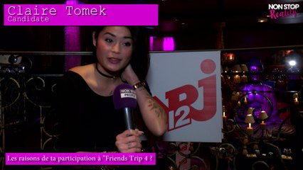 Friends Trip 4 : Claire Tomek manipulatrice dans le jeu ? Elle répond (Exclu vidéo)