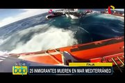 Italia: 25 inmigrantes mueren en las aguas del Mar Mediterráneo