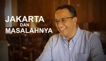 Masalah Paling Mendesak di Jakarta Versi Anies Baswedan
