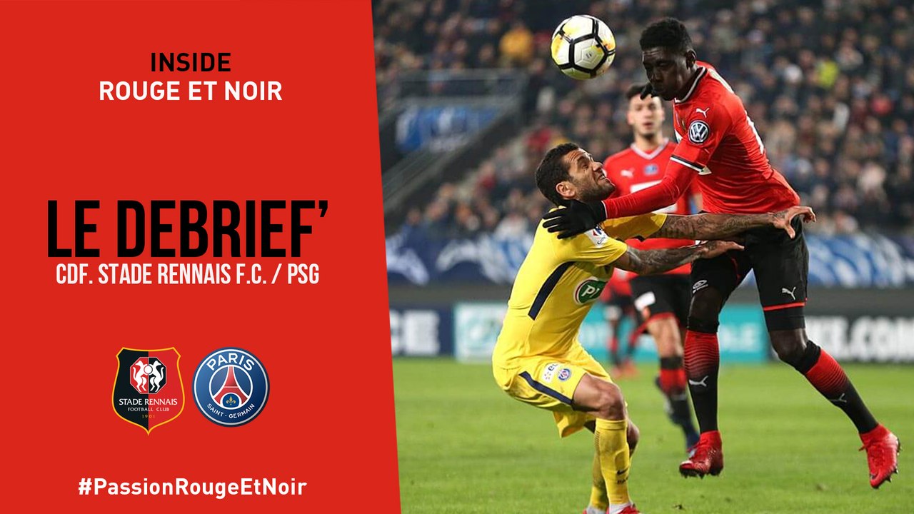 32e Coupe de France. Stade Rennais F.C. / PSG : Le Débrief'