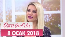 Esra Erol'da 8 Ocak 2018 Pazartesi - Tek Parça