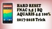 Hard reset Fnac 2.5  _ Formatear _ resetear a modo fabrica bq aquarius E5 HD - E
