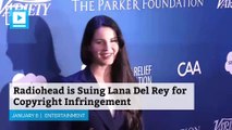 Radiohead is Suing Lana Del Rey for Copyright Infringement