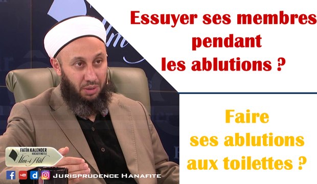 Les ablutions aux toilettes / Essuyer ses membres pendant les ablutions