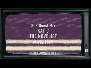 SCR GUEST MIX - KAY C from The Novelist (1/7/2017)