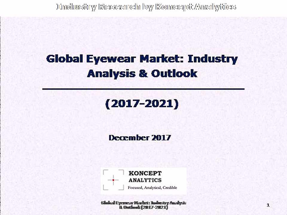 Global Eyewear Market: Industry Analysis & Outlook (2017-2021)