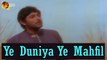 Ye Duniya Ye Mahfil | Sad Song | HD Video