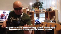 Night Drive Jamming with Ricardo Nardocci HD 720 m2 Basscover Bob Roha