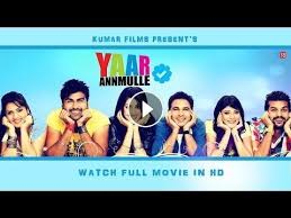 Latest Punjabi Movie I Yaar Anmulle I Yuvraj Hans, Aarya Babbar and Harish Verma I Full HD Movie part 1