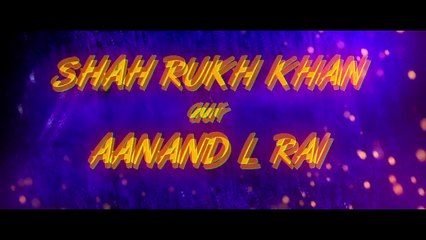 Zero - Title Announcement - Shah Rukh Khan - Aanand L Rai - Anushka Sharma - Katrina Kaif - 21 Dec18