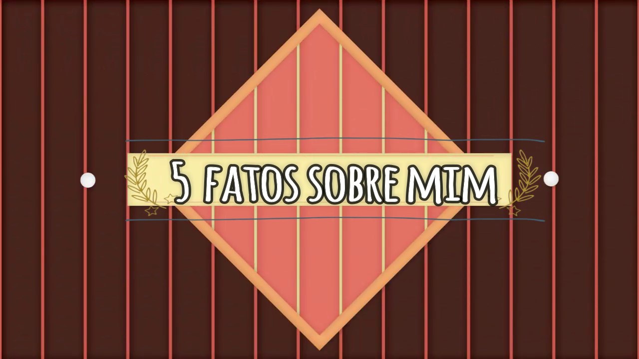 5 fatos sobre mim