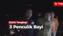 Bayi korban Penculikan Ditemukan, Polisi Amankan Tiga Pelaku